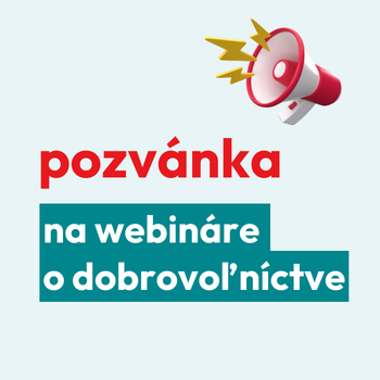 Webin&aacute;re o dobrovoľn&iacute;ctve - reflexie z v&yacute;skumu 